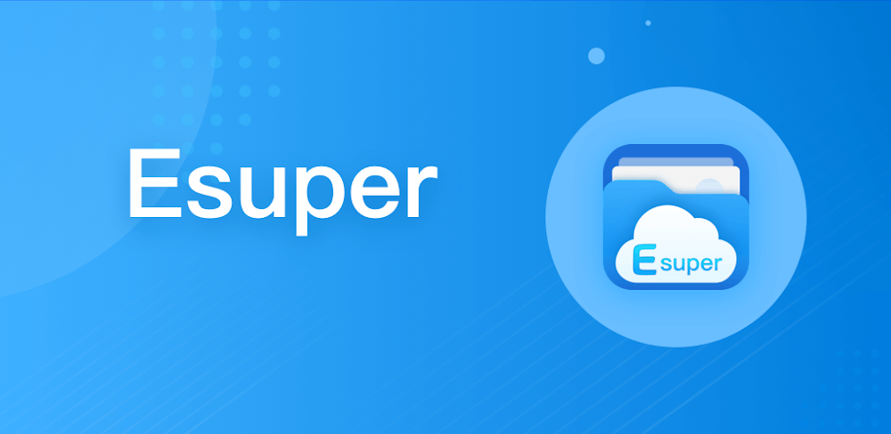 ESuper v1.2.8 MOD APK (Pro Unlocked) Download