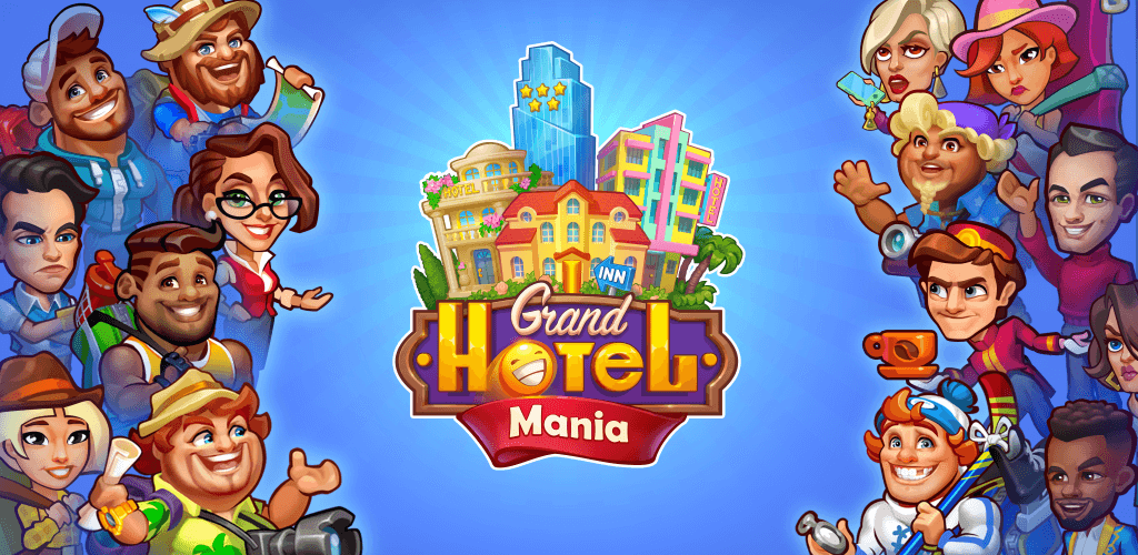 Grand Hotel Mania v3.3.0.0 MOD APK (Unlimited Money) Download