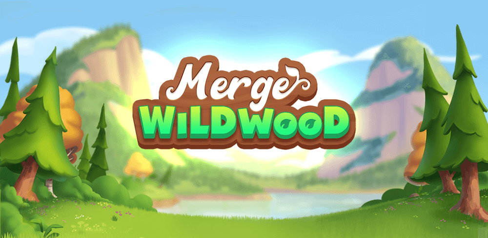 Merge Wildwood v0.09.30 MOD APK (Unlimited Money) Download