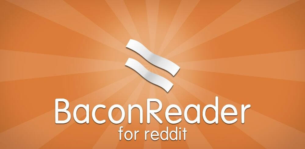 BaconReader Premium v6.0.9 APK (Patched, Full Paid) Download