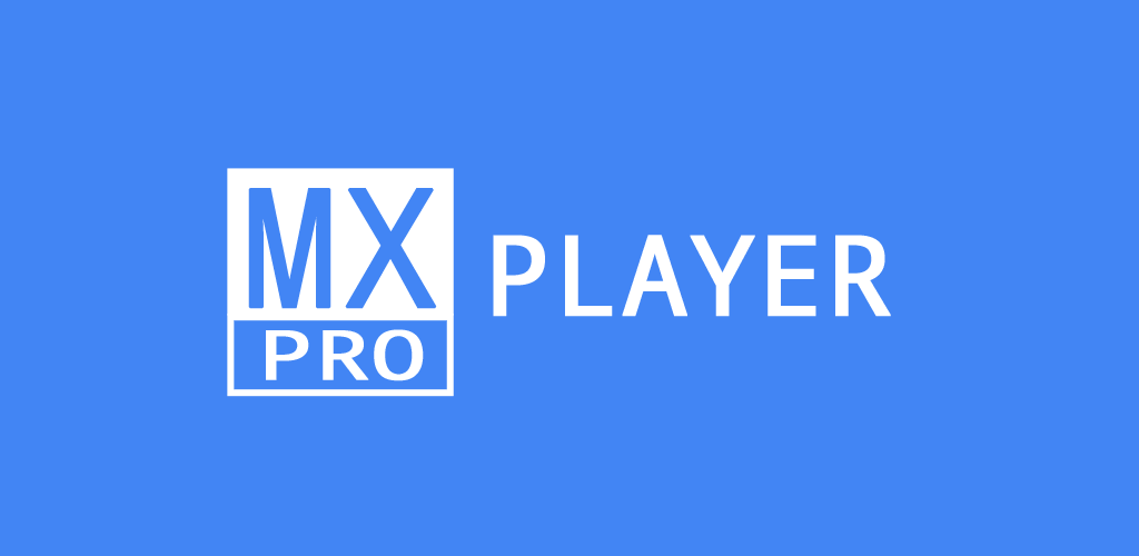 MX Player Pro v1.51.8 MOD APK (Patched/Mod Extra) Download