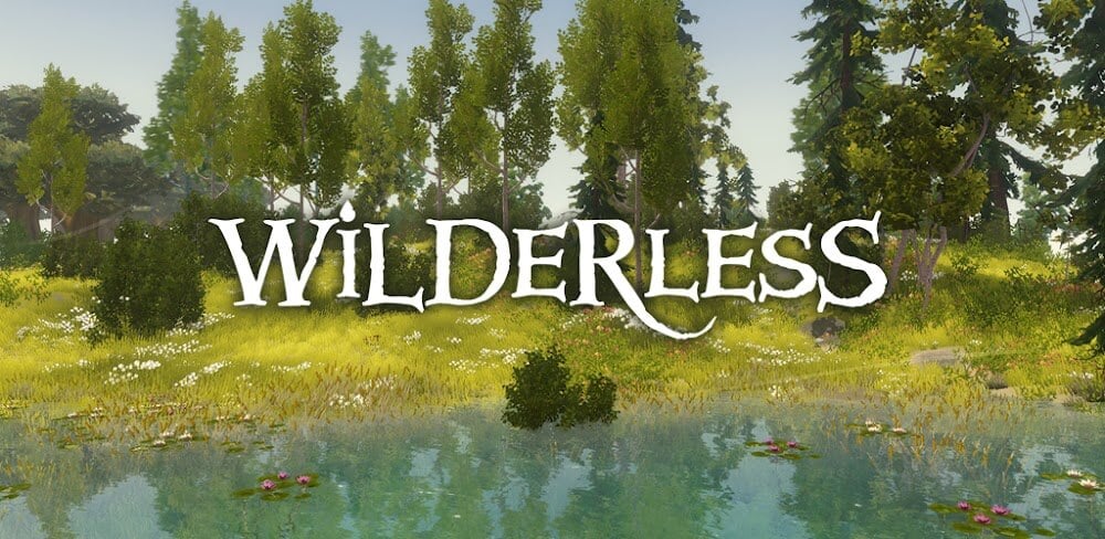 Wilderless v1.6.9 APK (Paid/Patcher) Download