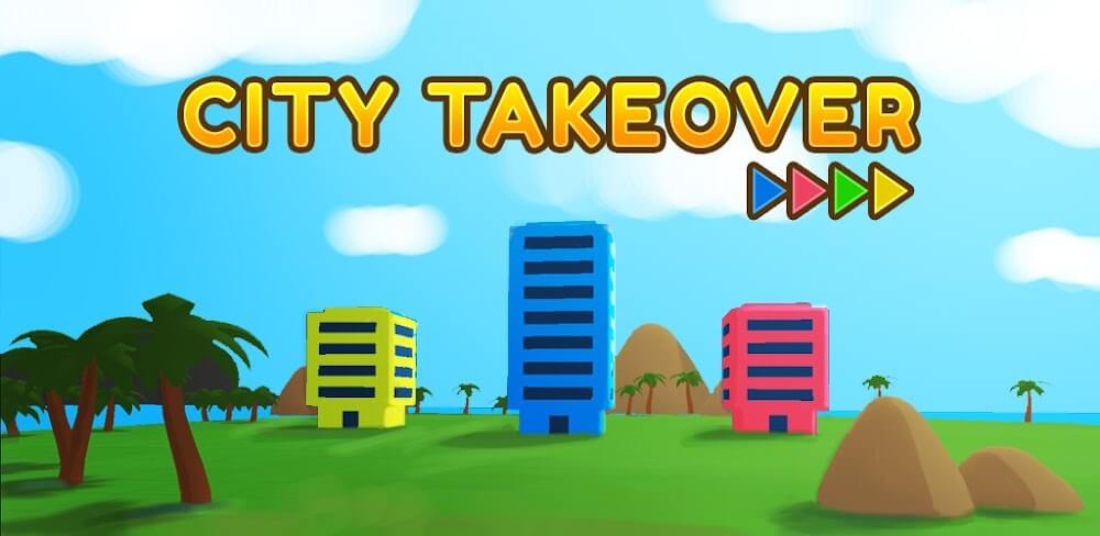 City Takeover v3.2.0 MOD APK (Unlimited Money) Download