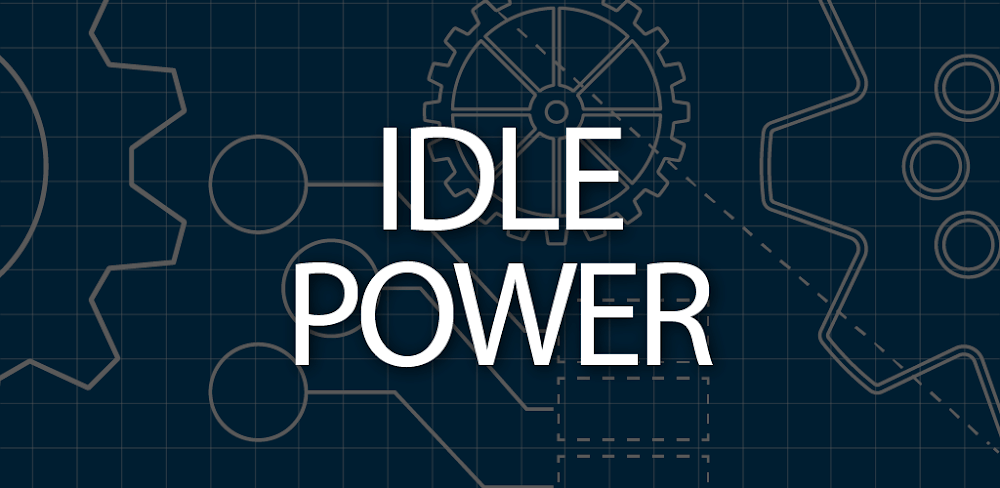 Idle Power v1.5 MOD APK (Unlimited Currency) Download