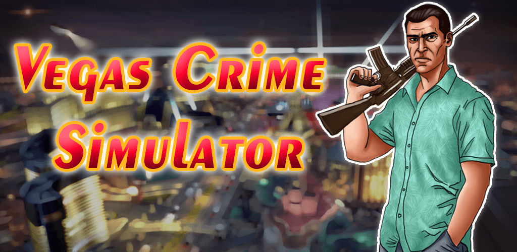 Vegas Crime Simulator v6.2.9 MOD APK (Unlimited Money) Download