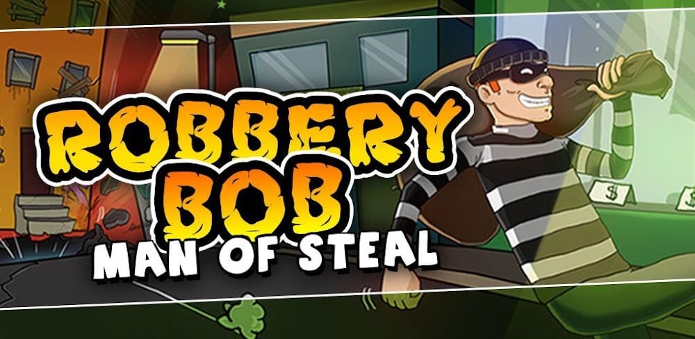 Robbery Bob v1.21.7 MOD APK (Unlimited Coins) Download