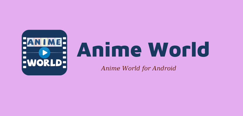 Anime World v2.15.0 MOD APK (Optimized/No ADS) Download