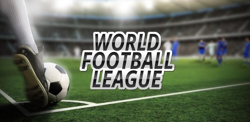 World Soccer League v1.9.9.9.4 MOD APK (All Teams, Trophies Unlocked) Download