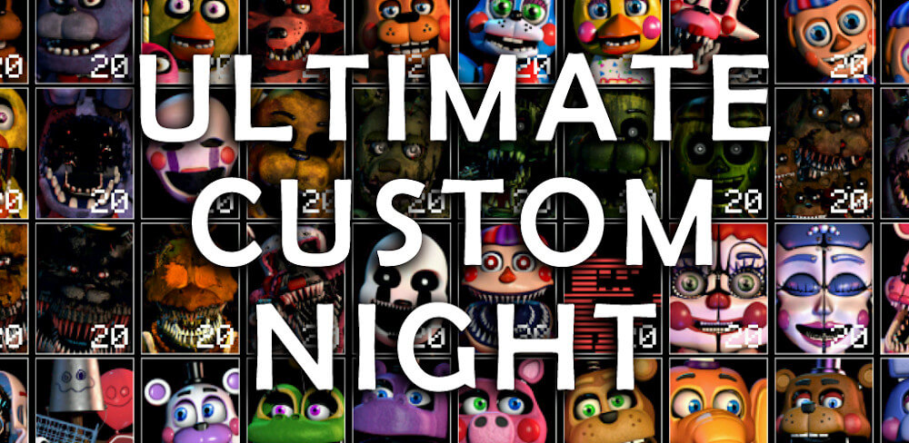 Download Ultimate Custom Night v1.0.4 APK (MOD, Full Game Unlocked)